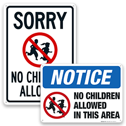 No Children Allowed Signs