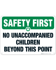 Safety First No Unaccompanied Children Beyond This Point Pool Sign