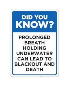 Prolonged Breath Holding Underwater Can Lead to Death Sign