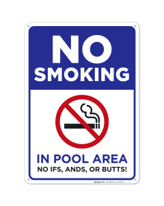 No Smoking in Pool Ares - No IFS, Ands, Or Butts! Sign, Pool Sign