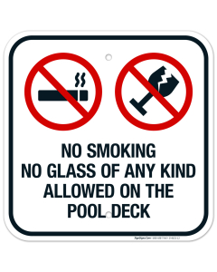 No Smoking No Glass Of Any Kind Allowed On The Pool Deck Sign, Pool Sign