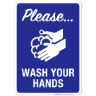 Hand Washing Sign, Please Wash Your Hands Sign