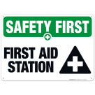 First Aid Station Sign, OSHA Safety First Sign