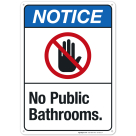 No Public Bathrooms Sign, ANSI Notice Sign