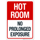 Hot Room No Prolonged Exposure Sign