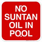No Suntan Oil In Pool Sign, Pool Sign