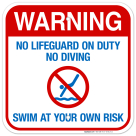 No Lifeguard On Duty No Diving Sign, Pool Sign