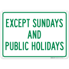 Except Sundays And Holidays Supplementary Sign