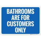 Bathrooms Are For Customers Only Sign