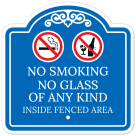 No Smoking No Glass Of Any Kind Inside Fenced Area Sign