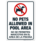 No Pets Allowed In Pool Area Sign, Bilingual Spanish English No Pets Allowed In Pool Area Sign, Bilingual Spanish English