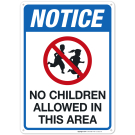 Notice No Children Allowed In This Area Sign, Traffic Sign Notice No Children Allowed In This Area Sign, Traffic Sign