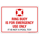 Ring Buoy is for Emergency Use Only, It is Not A Toy Sign Ring Buoy is for Emergency Use Only, It is Not A Toy Sign