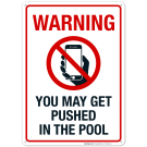 Warning You May Get Pushed in The Pool Sign, No Phones Sign