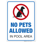 No Pets Allowed in Pool Area Sign, Pool Sign No Pets Allowed in Pool Area Sign, Pool Sign