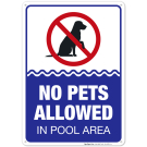 Pool Sign, No Pets Allowed in Pool Area Sign Pool Sign, No Pets Allowed in Pool Area Sign