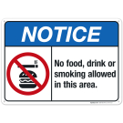 No Food, Drink Or Smoking Allowed In This Area Sign, ANSI Notice Sign, (SI-4775) No Food, Drink Or Smoking Allowed In This Area Sign, ANSI Notice Sign, (SI-4775)
