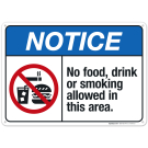 No Food, Drink Or Smoking Allowed In This Area Sign, ANSI Notice Sign, (SI-5490) No Food, Drink Or Smoking Allowed In This Area Sign, ANSI Notice Sign, (SI-5490)