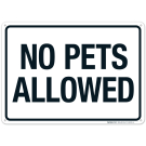 No Pets Allowed With No Graphic Sign No Pets Allowed With No Graphic Sign