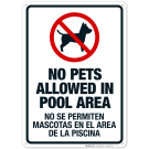 No Pets Allowed in Pool Area with Symbol Bilingual Sign No Pets Allowed in Pool Area with Symbol Bilingual Sign