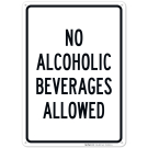 No Alcoholic Beverages Allowed Sign No Alcoholic Beverages Allowed Sign