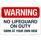 No Lifeguard On Duty Sign, Pool Sign, (SI-6656) No Lifeguard On Duty Sign, Pool Sign, (SI-6656)
