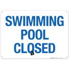 Swimming Pool Closed Sign, Pool Sign, (SI-6677) Swimming Pool Closed Sign, Pool Sign, (SI-6677)