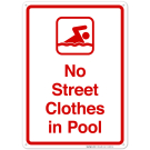 No Street Clothes In Pool Sign, Pool Sign No Street Clothes In Pool Sign, Pool Sign