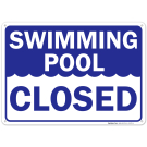 Swimming Pool Closed Sign Swimming Pool Closed Sign