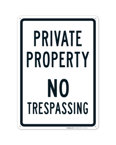 Private Property - No Trespassing Sign