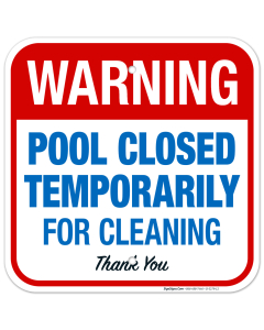 Warning Pool Closed Temporarily For Cleaning Thank You Sign
