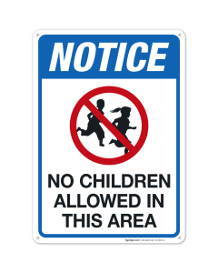 Notice No Children Allowed In This Area Sign, Traffic Sign