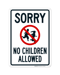 Sorry No Children Allowed Sign, Traffic Sign