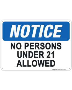 Notice No Persons Under 21 Allowed Sign