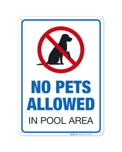 No Pets Allowed in Pool Area Sign, Pool Sign