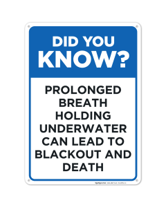 Prolonged Breath Holding Underwater Can Lead to Death Sign