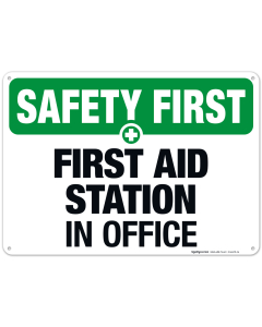 First Aid Station In Office Sign, OSHA Safety First Sign