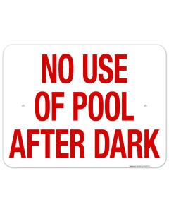 California No Pool Use After Dark Sign, Complies With State Of California Pool Safety Code