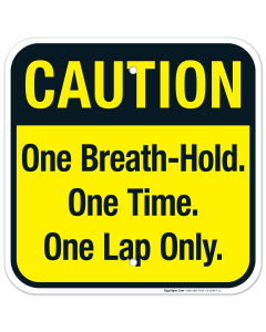 One Breath Hold One Time One Lap Only Sign