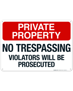 Private Property No Trespassing Violators Will Be Prosecuted Sign, (SI-64847)
