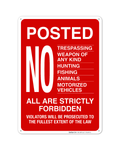 Posted No Trespassing Weapons Hunting Fishing Animals Motorized Vehicles Violators Sign