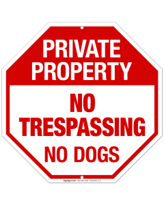 Private Property No Trespassing No Dogs Sign