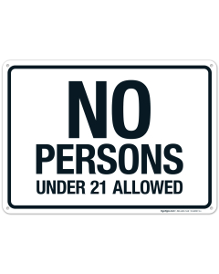 No Persons Under 21 Allowed Sign