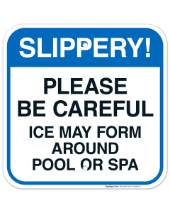 Slippery Ice May Form Around Pool Or Spa Sign, Pool Sign