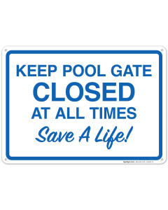 Keep Pool Gate Closed At All Times Sign, Pool Sign