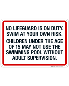 No Lifeguard Is On Duty Swim At Your Own Risk Sign, Pool Sign