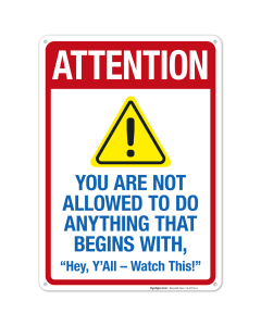 Attention You Are Not Allowed To Do Anything Sign, Pool Sign