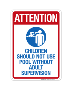 Attention Children Should Not Use Pool Without Adult Supervision Sign, Pool Sign