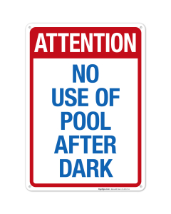 Attention No Use Of Pool After Dark Sign, Pool Sign