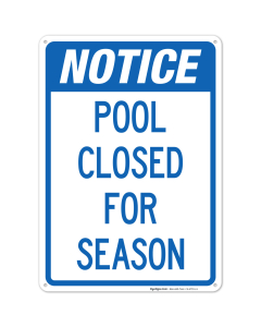 Notice Pool Closed For Season Sign, Pool Sign